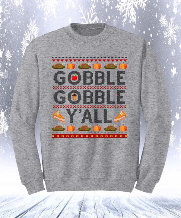 Gobble Y’All Thanksgiving Christmas Sweatshirt