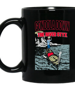 Gondola Down The River Styx Mug Shirt Sweatshirt Long Sleeve Hoodie Tank Mug 1