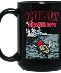 Gondola Down The River Styx Mug Shirt Sweatshirt Long Sleeve Hoodie Tank Mug 2
