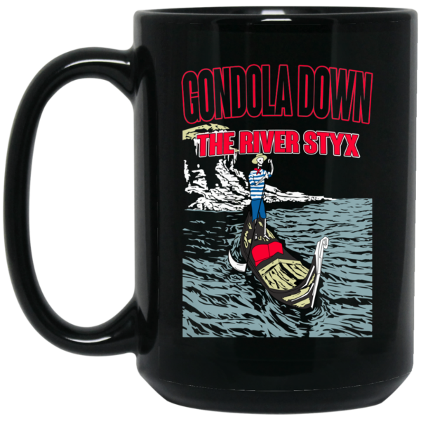 Gondola Down The River Styx Mug Shirt Sweatshirt Long Sleeve Hoodie Tank Mug