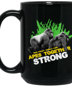 Gorilla Dian Fossey Gorilla Fund Apes Together Strong Mug Shirt Sweatshirt Long Sleeve Hoodie Tank Mug 2