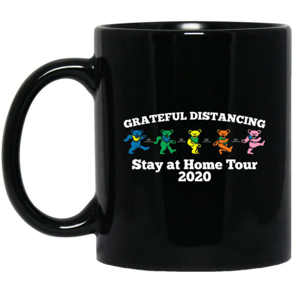 Grateful Distancing Stay At Home Tour 2020 Mug Shirt Sweatshirt Long Sleeve Hoodie Tank Mug