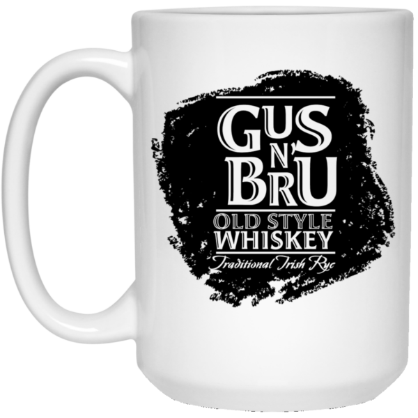 Gus N’ Bru Whiskey Mug Shirt Sweatshirt Long Sleeve Hoodie Tank Mug