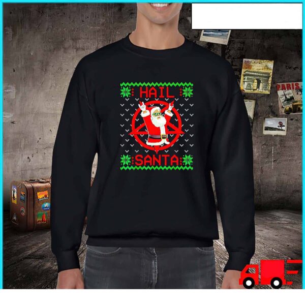 Hail Santa Ugly Christmas Sweater