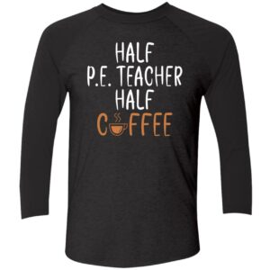 Half Pe Teacher Half Coffee Sweatshirt 2