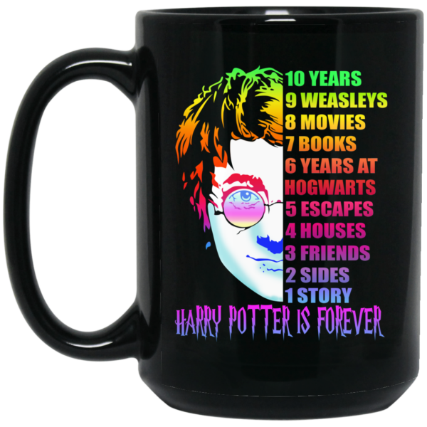 Harry Potter Is Forever Mug Shirt Sweatshirt Long Sleeve Hoodie Tank Mug