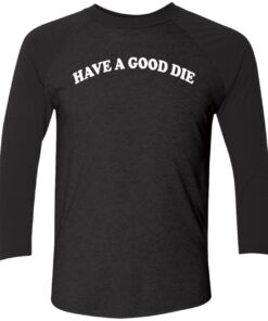 Have A Good Die Sweatshirt 2