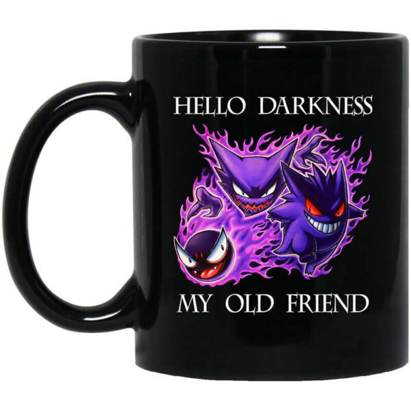 Hello Darkness My Old Friend Gengar Pokemon Mug Shirt Sweatshirt Long Sleeve Hoodie Tank Mug