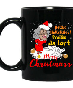 Hellur Hallelujer Praise Da Lort Merry Christmas Mug Shirt Sweatshirt Long Sleeve Hoodie Tank Mug 1