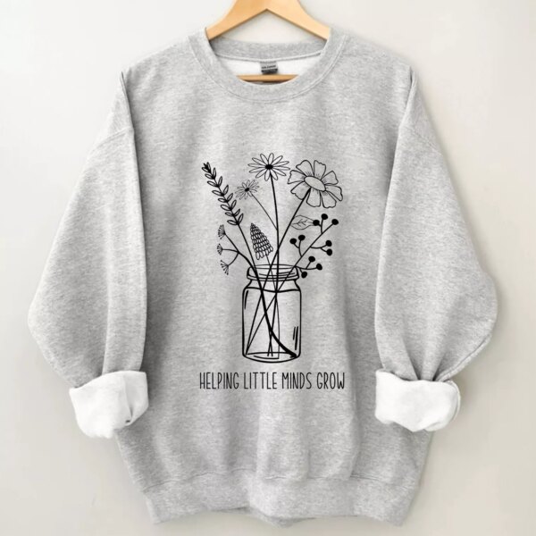 Helping Little Minds Grow Sweatshirt