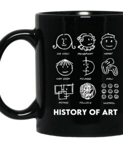 History of Art Mug Shirt Sweatshirt Long Sleeve Hoodie Tank Mug 1