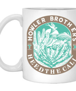 Howler Brothers Heed The Call Mug Shirt Sweatshirt Long Sleeve Hoodie Tank Mug 1