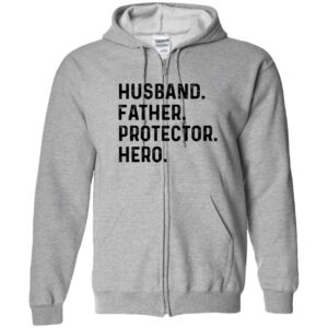 Husband Father Protector Hero Sweatshirt