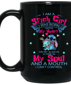 I Am A Stich Girl Was Born In With My Heart On My Sleeve Mug Shirt Sweatshirt Long Sleeve Hoodie Tank Mug 2