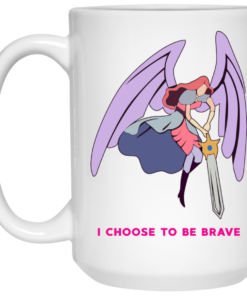 I Choose To Be Brave Queen Angella Mug Shirt Sweatshirt Long Sleeve Hoodie Tank Mug 1 I Choose To Be Brave Queen Angella Mug Shirt Sweatshirt Long Sleeve Hoodie Tank Mug 2