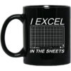 I Excel In The Sheets Mug Shirt Sweatshirt Long Sleeve Hoodie Tank Mug