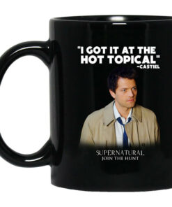 I Got It At The Hot Topical Castiel Supernatural Join The Hunt Mug Shirt Sweatshirt Long Sleeve Hoodie Tank Mug 1