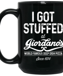 I Got Stuffed At Giordanos World Famous Deep Dish Pizza Since 1974 Mug Shirt Sweatshirt Long Sleeve Hoodie Tank Mug 2