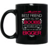 I Love My Best Friend With All My Boobs I Would Say Heart But My Boobs Are Bigger Mug Shirt Sweatshirt Long Sleeve Hoodie Tank Mug