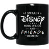 I Speak In Disney Song Lyrics and Friends Quotes Mug Shirt Sweatshirt Long Sleeve Hoodie Tank Mug