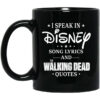 I Speak In Disney Song Lyrics and The Walking Dead Quotes Mug Shirt Sweatshirt Long Sleeve Hoodie Tank Mug