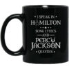 I Speak In Hamilton Song Lyrics And Percy Jackson Quotes Mug Shirt Sweatshirt Long Sleeve Hoodie Tank Mug