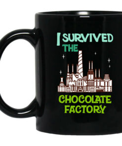 I Survived The Chocolate Factory Mug Shirt Sweatshirt Long Sleeve Hoodie Tank Mug 1