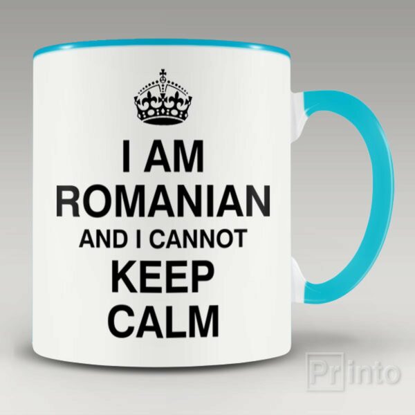 I am Romanian and I cannot keep calm mug