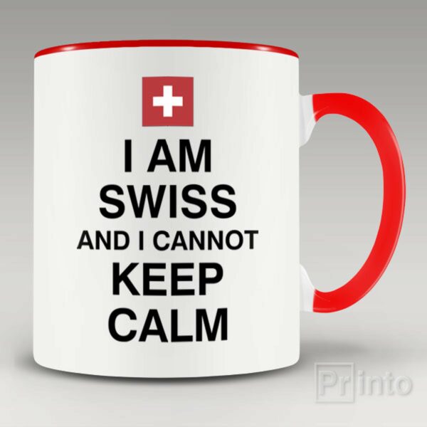 I am Swiss and I cannot keep calm mug