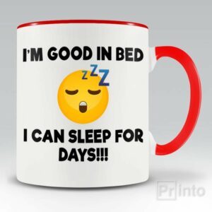 I am good in bed – mug