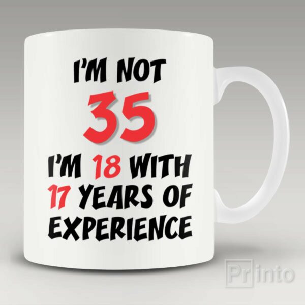 I am not 35 mug