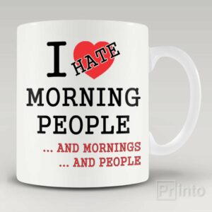 I hate morning people mug