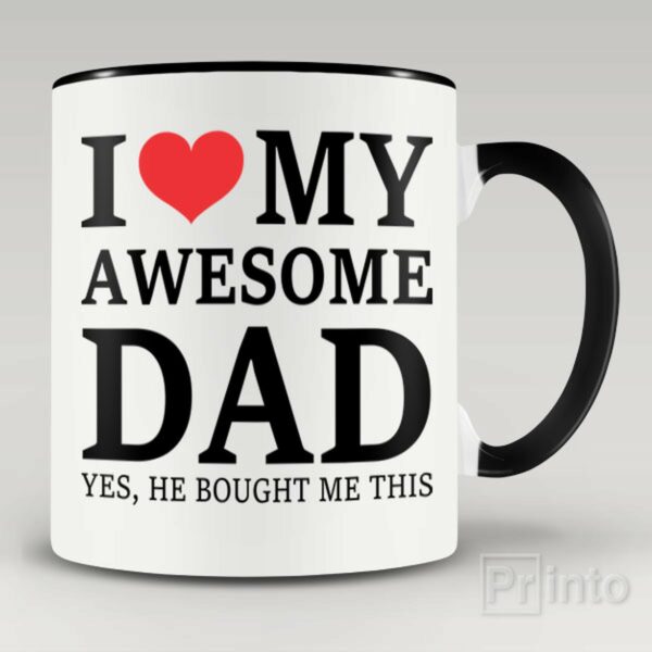 I love my awesome dad – coffee mug