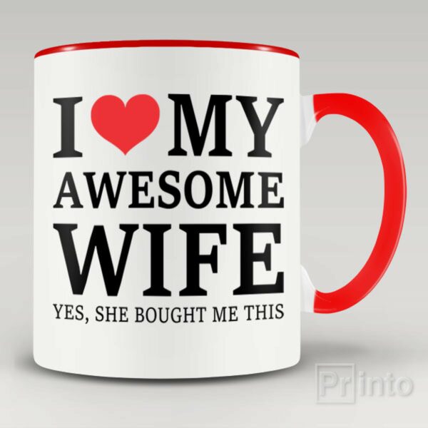 I love my awesome wife – coffee mug