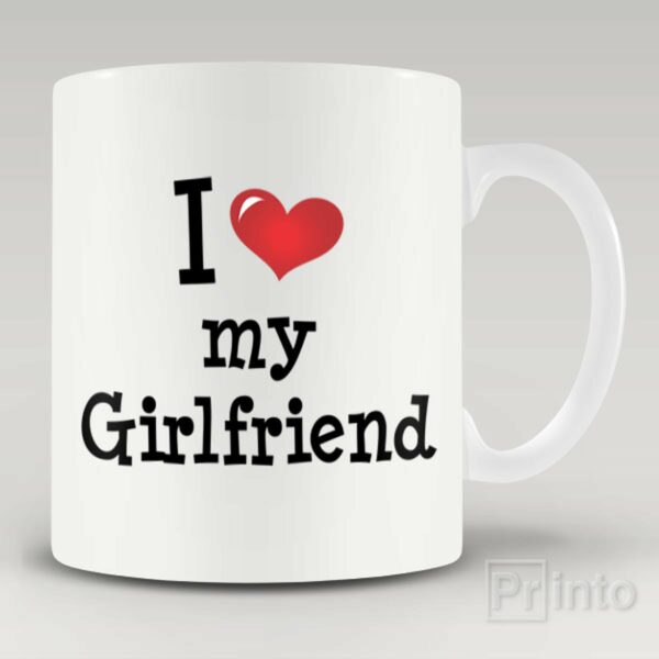 I love my girlfriend mug