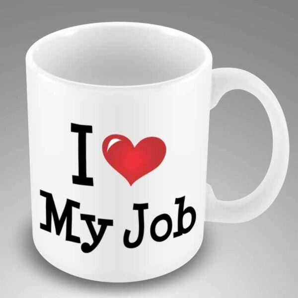 I love my job mug