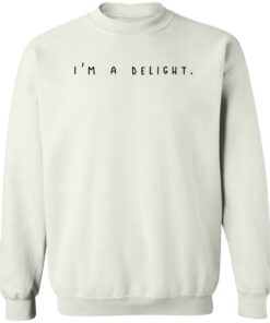 IM A Delight Sweatshirt 1