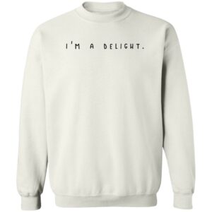 I’M A Delight Sweatshirt