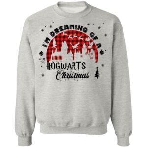 I’M Dreaming Of A Hogwarts Christmas Sweatshirt