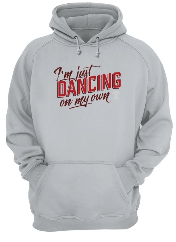 I’M Just Dancing On My Own Sweatshirt