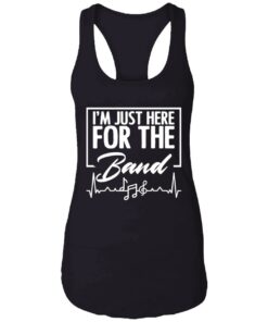 IM Just Here For The Band Sweatshirt 8