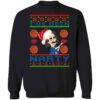 I’Ve Been Narty Christmas Sweatshirt