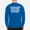 If You Can’T Handle Me At My Worst I’M Sorry Please Don’T Leave Me Sweatshirt