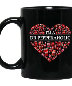 Im A Dr Pepperaholic Mug Shirt Sweatshirt Long Sleeve Hoodie Tank Mug 1