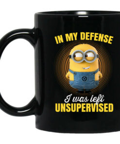In My Defense I Was Left Unsupervised Minions Mug Shirt Sweatshirt Long Sleeve Hoodie Tank Mug 1