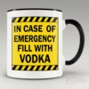 In case of emergency fill with vodka mug