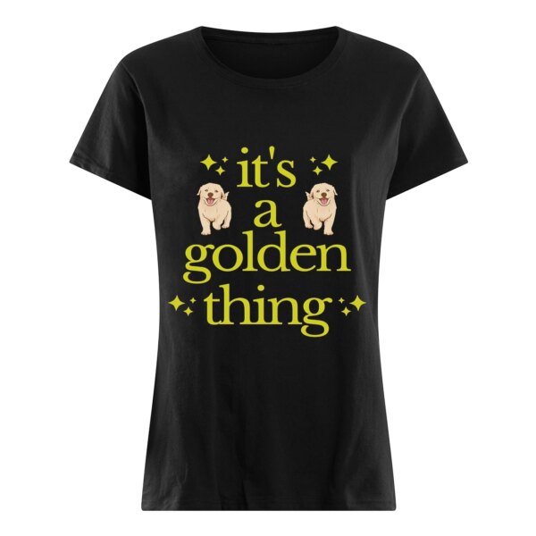 It’S A Golden Thing Sweatshirt