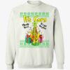 It’S Corn I Really It’S Got The Juice Sweatshirt