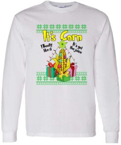 ItS Corn I Really ItS Got The Juice Sweatshirt 4
