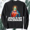 Jesus Is My Face Mask Shirt